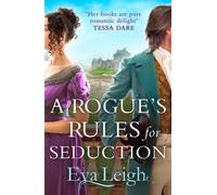 Eva Leigh A Rogue’s Rules for Seduction (Tascabile) Last Chance Scoundrels