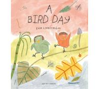 Eva Lindström A Bird Day (Copertina rigida)