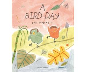 Eva Lindström A Bird Day (Copertina rigida)