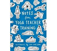 Eva-Lotta Lamm Notes from Yoga Teacher Training (Tascabile)