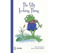 Eva M. Sakmar-Sullivan The Silly Looking Thing (Copertina rigida)