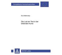 Eva Maltrovsky Die Lust Am Text in Der Bildenden Kunst (Tascabile)