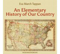 Eva March Tappan An Elementary History of Our Country (Tascabile)