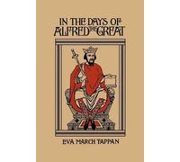 Eva, March Tappan In the Days of Alfred the Great (Tascabile)