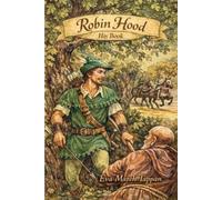 Eva March Tappan Robin Hood, His Book (Tascabile)