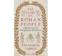 Eva March Tappan The Story of the Roman People (Copertina rigida)