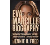 Eva Marcille biography: beyond the crown behind the smile the untold story of a life lived out loud