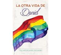 Eva Marcuschamer Stavchansky La Otra Vida de Daniel (Tascabile)