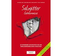 Eva-Maria Bast Salzgitter Geheimnisse: 50 spannende Geschichten aus (Tascabile)