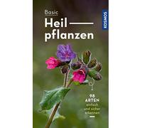 Eva-Maria Dreye Basic Heilpflanzen: 102 Arten einfach und sicher erk (Tascabile)
