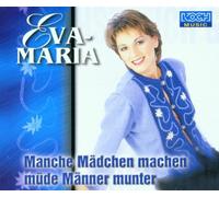 Eva-Maria - Manche Mädchen Machen Müde M