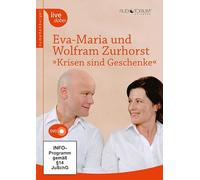 Eva-Maria und Wolfram Zurhorst - Krisen sind Geschenke