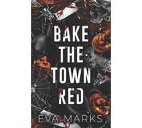 Eva Marks Bake the Town Red (Tascabile)