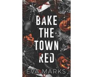 Eva Marks Bake the Town Red (Tascabile)