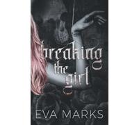 Eva Marks Breaking the Girl (Tascabile)