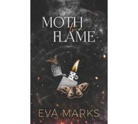 Eva Marks Moth to a Flame (Tascabile)