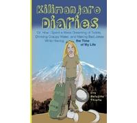 Eva Melusine Thieme Kilimanjaro Diaries (Tascabile)