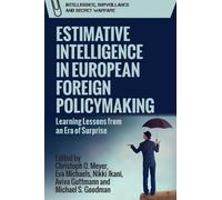 Eva Michaels Estimative Intelligence in European Foreign Poli (Copertina rigida)