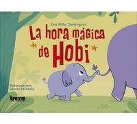 Eva Milla Domínguez Daniel Estandía La hora mágica de Hobi (Tascabile)