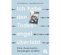 Eva Mozes Kor L Ich habe den Todesengel überlebt - Eine Auschwitz-Ze (Tascabile)