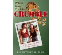Eva Nevarez St John When Tough Cookies Crumble (Tascabile)