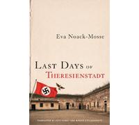 Eva Noack-Mosse Last Days of Theresienstadt (Copertina rigida)