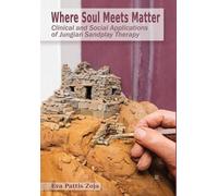 Eva Pattis Zoja Where Soul Meets Matter (Copertina rigida)