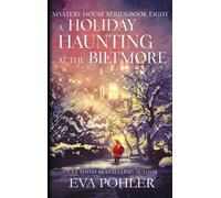 Eva Pohler A Holiday Haunting at the Biltmore (Copertina rigida) Mystery House