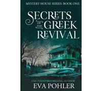 Eva Pohler Secrets of the Greek Revival (Tascabile) Mystery House