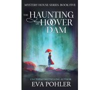 Eva Pohler The Haunting of Hoover Dam (Copertina rigida) Mystery House