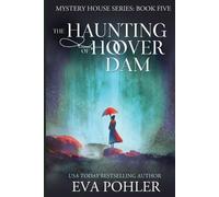 Eva Pohler The Haunting of Hoover Dam (Tascabile) Mystery House