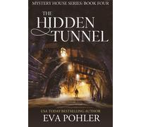Eva Pohler The Hidden Tunnel (Tascabile) Mystery House