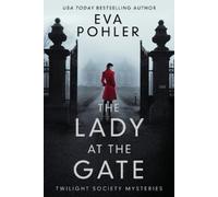 Eva Pohler The Lady at the Gate (Tascabile) Twilight Society Mysteries