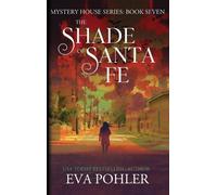 Eva Pohler The Shade of Santa Fe (Copertina rigida) Mystery House