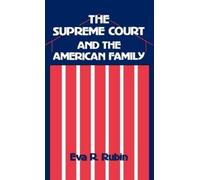 Eva R. Rubin The Supreme Court and the American Family (Copertina rigida)
