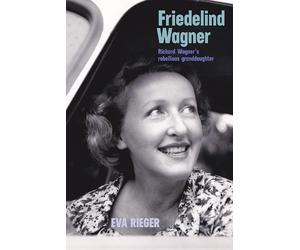 Eva Rieger Friedelind Wagner (Copertina rigida)