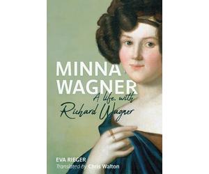Eva Rieger Minna Wagner (Tascabile) Eastman Studies in Music