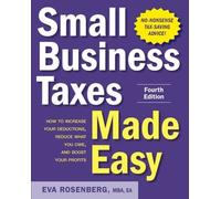 Eva Rosenberg Small Business Taxes Made Easy, Fourth Edition (Tascabile)