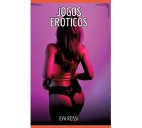 Eva Rossi Jogos Eróticos (Copertina rigida)