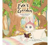 Eva’s Garden: A tale to help understand childhood cancer through love and support