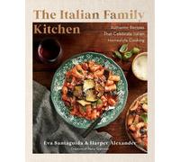Eva Santaguida Harper Alexander The Italian Family Kitchen (Copertina rigida)
