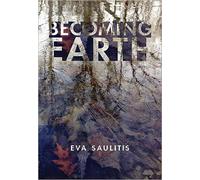 Eva Saulitis Becoming Earth (Tascabile)