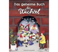 Eva Schweikart Das geheime Buch der Wichtel: Alles über die (Copertina rigida)