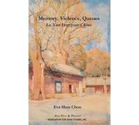 Eva Shan Chou Memory, Violence, Queues - Lu Xun Interprets China (Tascabile)