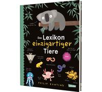 Eva Sixt Philip Das Lexikon einzigartiger Tiere: Humorvolles (Copertina rigida)