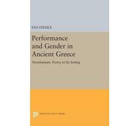Eva Stehle Performance and Gender in Ancient Greece (Copertina rigida)