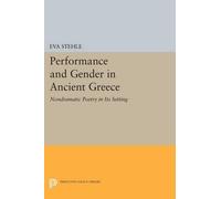 Eva Stehle Performance and Gender in Ancient Greece (Tascabile)