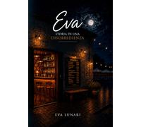 Eva, Storia di una Disobbedienza