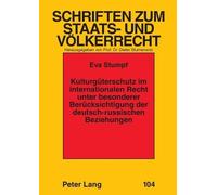 Eva Stumpf-Wirt Kulturgueterschutz im internationalen Recht unter be (Tascabile)