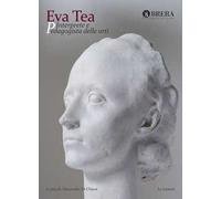 Eva Tea. Interprete e pedagogista delle arti